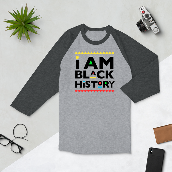 I AM BLACK HISTORY 3/4 sleeve raglan shirt