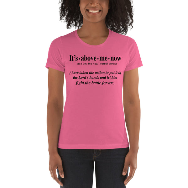 It's Above Me Now Women's t-shirt