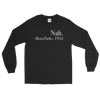 Rosa Parks - Nah - Long Sleeve T-Shirt