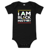 I AM BLACK HISTORY Baby onesie