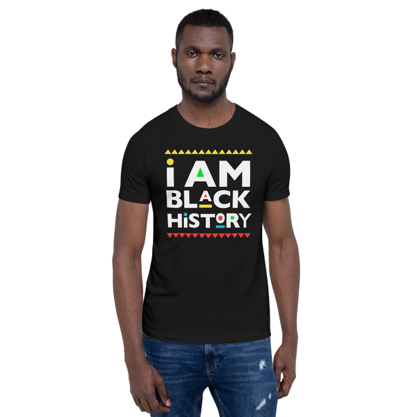 I AM BLACK HISTORY Short-Sleeve Unisex T-Shirt