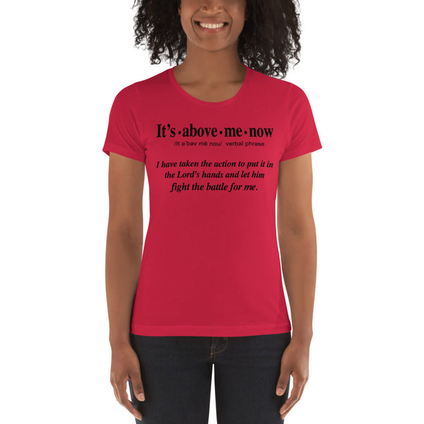 It's Above Me Now Women's t-shirt